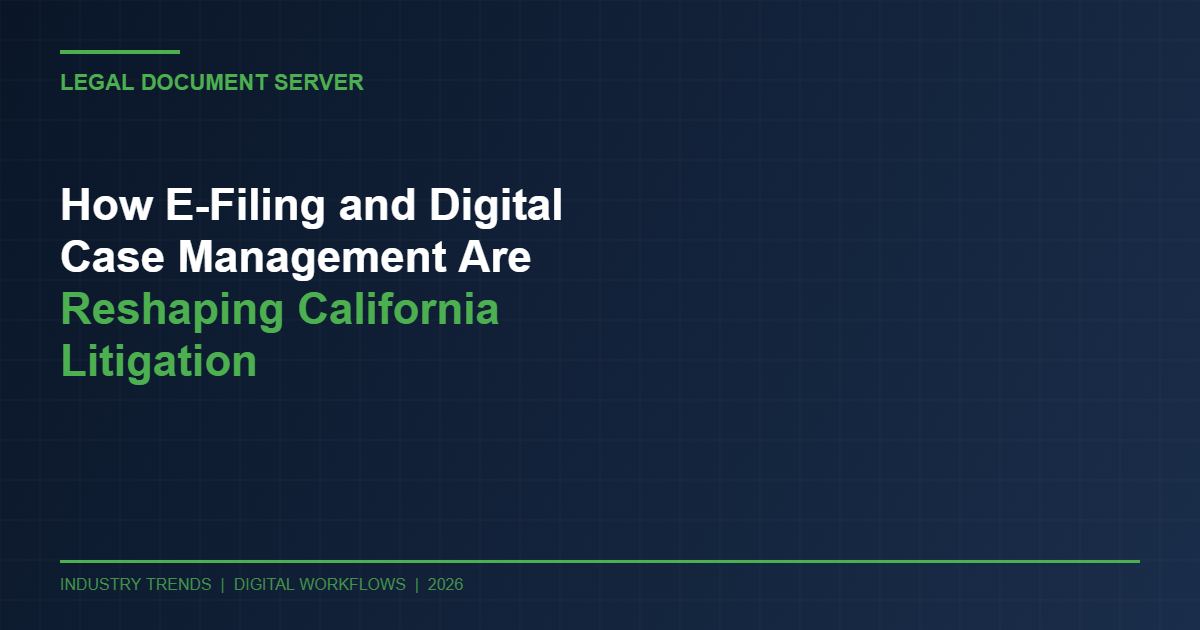 How E Filing And Digital Case Management Are Reshaping California Litigation - Legal Document Server