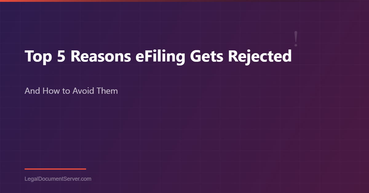 Featured Efiling Rejected - Legal Document Server